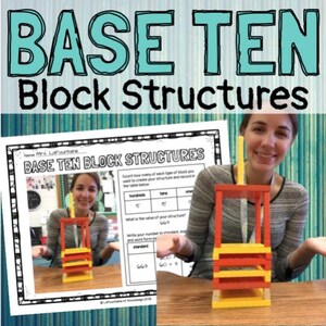 May include: Image of a math lesson with the title "BASE TEN Block Structures." The image shows a woman holding a model of a base ten block structure. The model is made of red and yellow blocks. A worksheet is also visible.