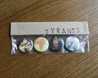 TYRANT - Pin Back Buttons