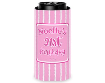 May include: A pink and white striped can cooler featuring a rectangular label with the text Noelle's 21st Birthday 2025 in pink lettering. The cylindrical sleeve has a black rim at the top and a consistent vertical brushstroke pattern.