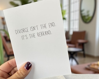 Divorce Isn’t The End. It’s The Rebrand. - Funny Blank Card
