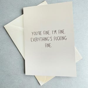 Estás bien. Yo estoy bien. Todo va de maravilla - Tarjetas de felicitación divertidas para amigos: sarcásticas, atrevidas y un poco inapropiadas