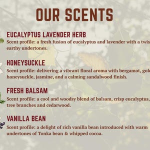 May include: A product description graphic with the title "OUR SCENTS". It lists four scent profiles: Eucalyptus Lavender Herb, Honeysuckle, Fresh Balsam, and Vanilla Bean. Each profile includes a brief description of the scent.