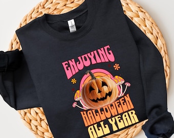 Enjoying Halloween All Year Sweatshirt - Spooky Pumpkin Jack-O-Lantern Crewneck Design, Goth Fall Sweater for Year-Round Halloween Vibes
