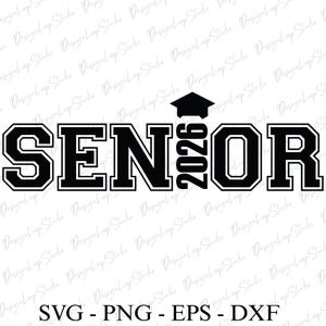 Senior 2026 SVG, Class of 2026 SVG, Senior 2026 Decor, Senior Sign, Graduation Cap