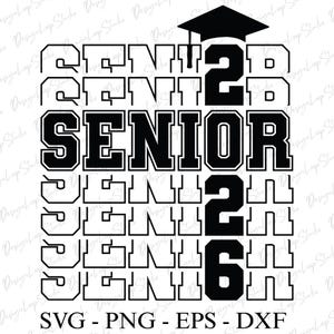 Senior 2026 SVG, Class of 2026 SVG, Senior 2026 shirt, Graduation 2026 SVG, Senior Class 2026 Svg, Senior 2026 Printable Png, Svg Cricut