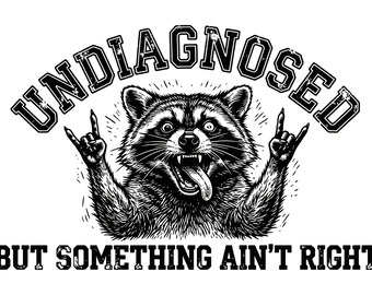 Undiagnosed But Something Ain't Right Raccoon Svg, Raccoon Svg, Rocker Raccoon Svg, Raccoon Rock Sign Svg, Raccoon Shirt Svg