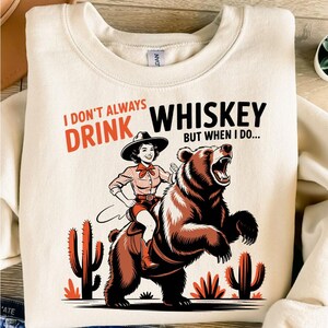 I Don&#39;t Always Drink Whiskey png, Cowgirl png, Western png, Country png, Texas png, Sarcastic png, Sublimation png, Digital Download