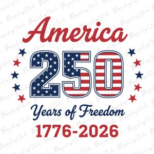 May include: A patriotic design with the word "America" in red script above the numbers "250" filled with stars and stripes. The text "Years of Freedom 1776-2026" is below, with red and blue stars surrounding the design.