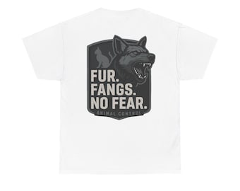 Fur Fangs No Fear Animal Control-T-shirt