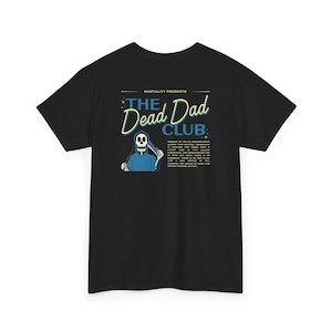 The Dead Dad Club T-Shirt