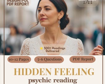 May include: A digital graphic for a psychic reading service featuring a person in a white lace top. Text includes DETAILED INSIGHTFUL PDF REPORT, 500+ Readings Delivered, 10-12 Pages, 5-6 Questions, PDF Report, HIDDEN FEELING psychic reading, and SAME DAY.