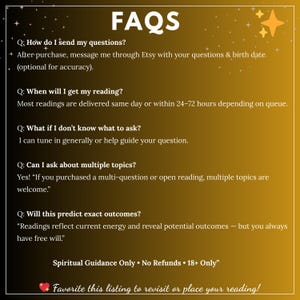May include: A black and gold gradient informational graphic titled FAQS. It lists questions and answers regarding reading delivery times, question submission, multi-topic inquiries, and outcome predictions. Includes a disclaimer for spiritual guidance.