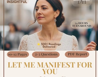 May include: A digital service advertisement for a psychic reading featuring text that reads DETAILED INSIGHTFUL, 24 HOURS TURNAROUND, 500+ Readings Delivered, 10-12 Pages, 2-3 Questions, PDF Report, LET ME MANIFEST FOR YOU, and psychic reading.