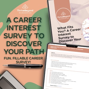 May include: Image of a career interest survey with the text "A Career Interest Survey to Discover Your Path." The image includes a pen, a tablet, and a phone displaying the survey. The survey is designed to help users discover their career path.