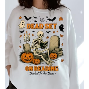Skeleton Dead Set On Reading Sweatshirt, Book Club Crewneck, Spooky Season Sweater, Book Lover Halloween Gift