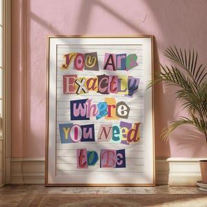 Sie sind genau dort, wo Sie sein müssen inspirierende Wandkunst, Motivationszitat Wandkunst, Positive Affirmation Wandkunst, Bunte Buchstaben Kunst