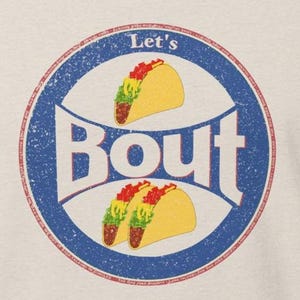 Let’s Taco ’Bout Tacos Tee | Funny Food Shirt | Taco Lover Gift | Dad Joke T-Shirt | Unisex Graphic Tee