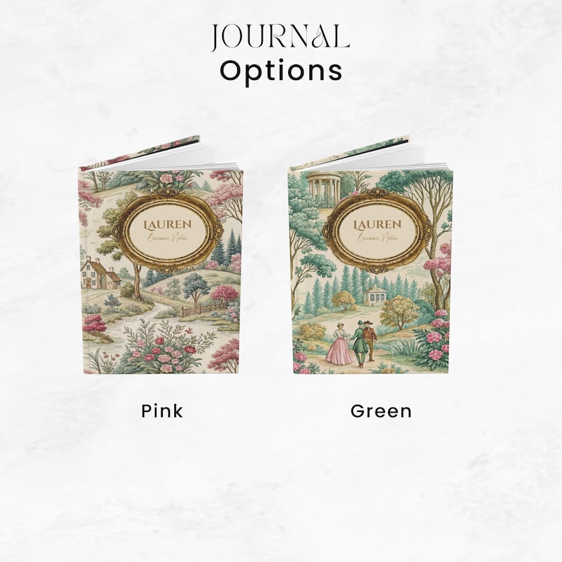 May include: Two journals with landscape designs. One journal is pink, the other is green. Both have a gold oval frame with the name "LAUREN" and the words "Enchanted Notes". The text "JOURNAL Options" is at the top, and "Pink" and "Green" are at the bottom.
