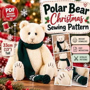 May include: A cream-colored plush polar bear toy wearing a dark green knit scarf with white snowflake patterns. The bear is 13 inches tall. Text on the image reads Polar Bear Christmas Sewing Pattern, Instant Download, Easy Instructions, Detailed Patterns.