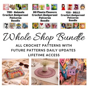 May include: A promotional image showcasing crochet patterns. The image features bundles of animal, plant, and doll patterns, with the text "Whole Shop Bundle." Additional images include a crochet wallet, a doily, and a bunny-shaped purse.