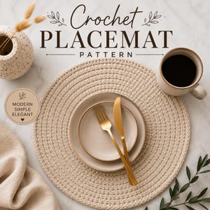 May include: A round beige crochet placemat featuring a textured stitch pattern. The placemat is topped with a ceramic plate, a gold fork, and a gold knife. Text on the image reads: Crochet PLACEMAT PATTERN, and a circular badge says: MODERN SIMPLE ELEGANT.