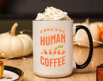 Instant Human Just Add Coffee Mug, Funny Barista Gift
