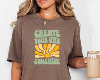 Create Your Own Sunshine Shirt, Retro Graphic Tee, Comfort Colors