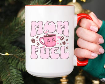 Mom Fuel Coffee Mug, Mama Needs Coffee, Mother's Day Gift