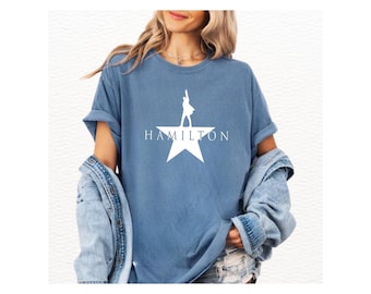 Comfort Colors Hamilton T-shirt, Broadway Musical Shirt