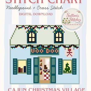 May include: A digital download stitch chart featuring a pixelated illustration of a light blue Cajun Christmas Village house. The house has green shutters, windows, and a Christmas tree. The text reads "STITCH CHART" and "CAJUN CHRISTMAS VILLAGE COLLECTION."