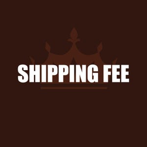 May include: A brown background with a brown crown graphic and the white text "SHIPPING FEE". The crown is a stylized silhouette with a decorative top and pointed edges.