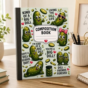Funny Pickle Composition Notebook | Cute Pickle Journal | Mini or Standard Notebook | Dill Friends Forever | Back to School Gift