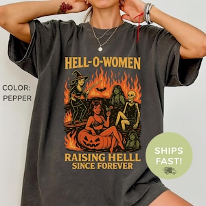 Comfort Colors® Hell-O-Women Shirt, Retro Halloween T-Shirt, Spooky Witch Devil Skeleton Tee, Funny Raising Hell Quote Shirt