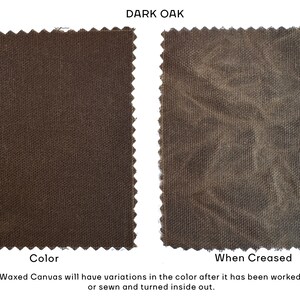 May include: Two rectangular swatches of dark oak colored waxed canvas with pinked edges. The left swatch shows the flat color, while the right swatch shows the lighter, distressed appearance when creased. Text reads: DARK OAK, Color, When Creased.