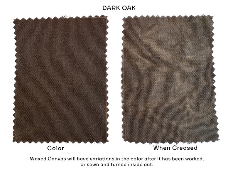 May include: Two rectangular swatches of dark oak colored waxed canvas with pinked edges. The left swatch shows the flat color, while the right swatch shows the lighter, distressed appearance when creased. Text reads: DARK OAK, Color, When Creased.