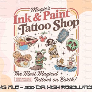 May include: A vintage-style graphic for a tattoo shop, featuring various tattoo designs like a burning car, cherries, a skull, a snake, a boot, and a ship. The text reads "Magic's Ink & Paint Tattoo Shop" and "The Most Magical Tattoos on Earth!"