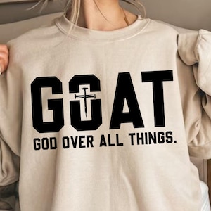 G.O.A.T God Over All Things Svg, God Quote Svg, Christian Svg, Jesus Svg, Faith Svg, Religious Svg, Cut File For Cricut, Digital Download