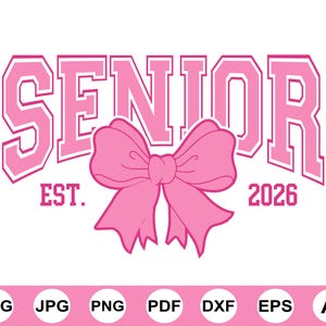 Coquette Senior 2026 Svg, Senior Class Of 2026 Shirt Svg, Senior Graduation Gifts, Pink Bow, University, High School, Cut File For Cricut