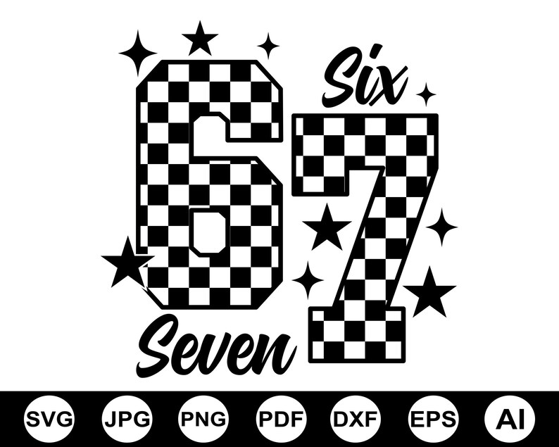 Checkered 67 Svg, 67 Checkered Png, 6 7 Checkered, 67 Cute Svg, Unique 67 Png, Six Seven, Six Seven Clipart, Trendy Svg, Digital Download