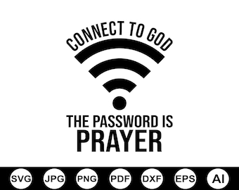 Connectez-vous à Dieu, le mot de passe est la prière Svg Png, Svg inspirant, chemise chrétienne, conception par sublimation, Cricut, Silhouette, téléchargement numérique