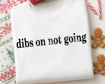 Dibs On Not Going Svg Png, Homebody Png, Self Care Svg, Introvert Humor Png, Trendy Svg, Sarcastic Svg, Sublimation Design, Digital Download