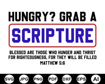 Scripture Svg, Matthew 5 6 Bible Verse, Christian Humor, Sublimation, Funny Faith Quote Svg, Religious Svg, Cut File, Digital Download