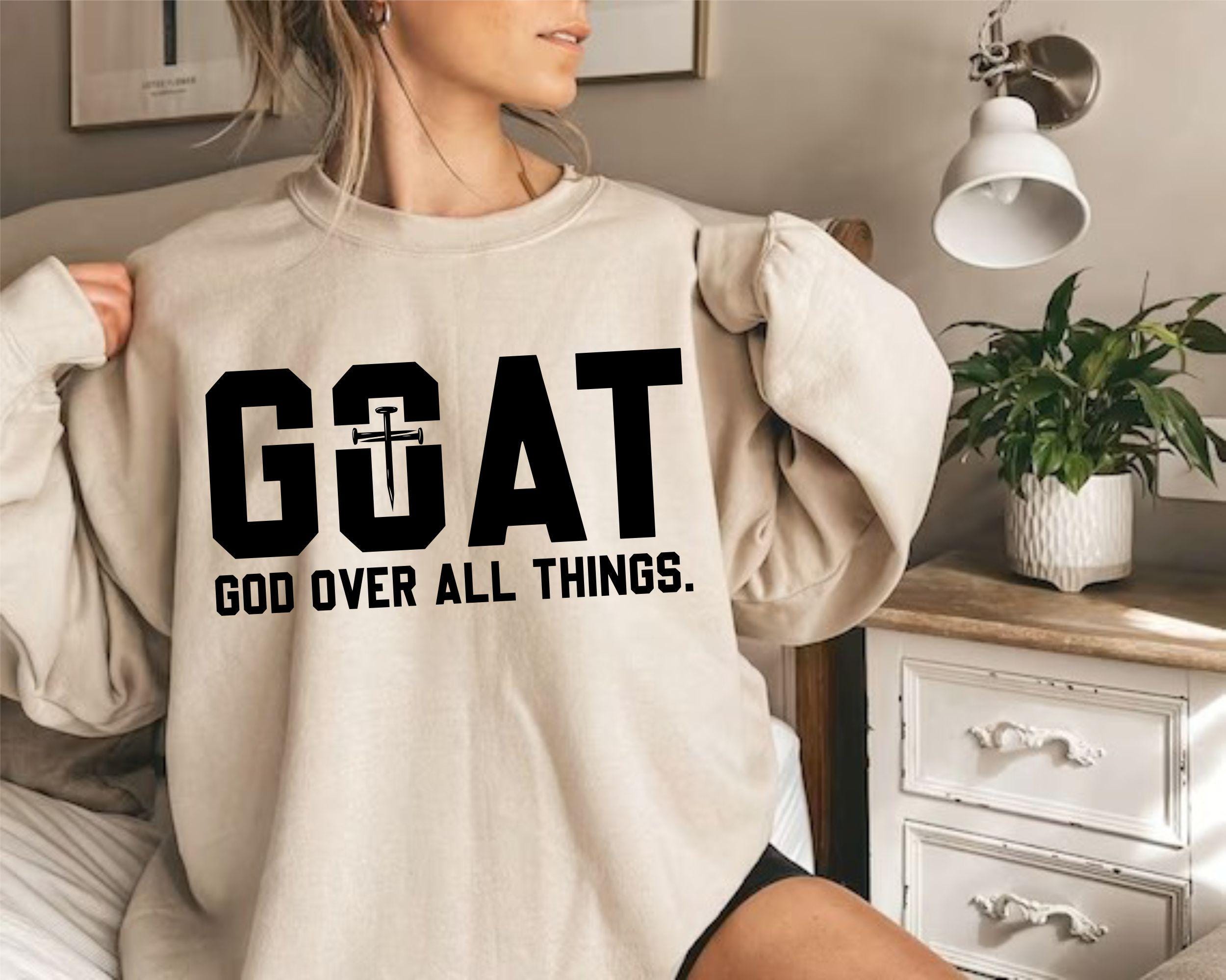G.O.A.T God Over All Things Svg, Gott Zitat Svg, Christliches Svg, Jesus Svg, Glaube Svg, Religiöses Svg, Cut File For Cricut, digitaler Download