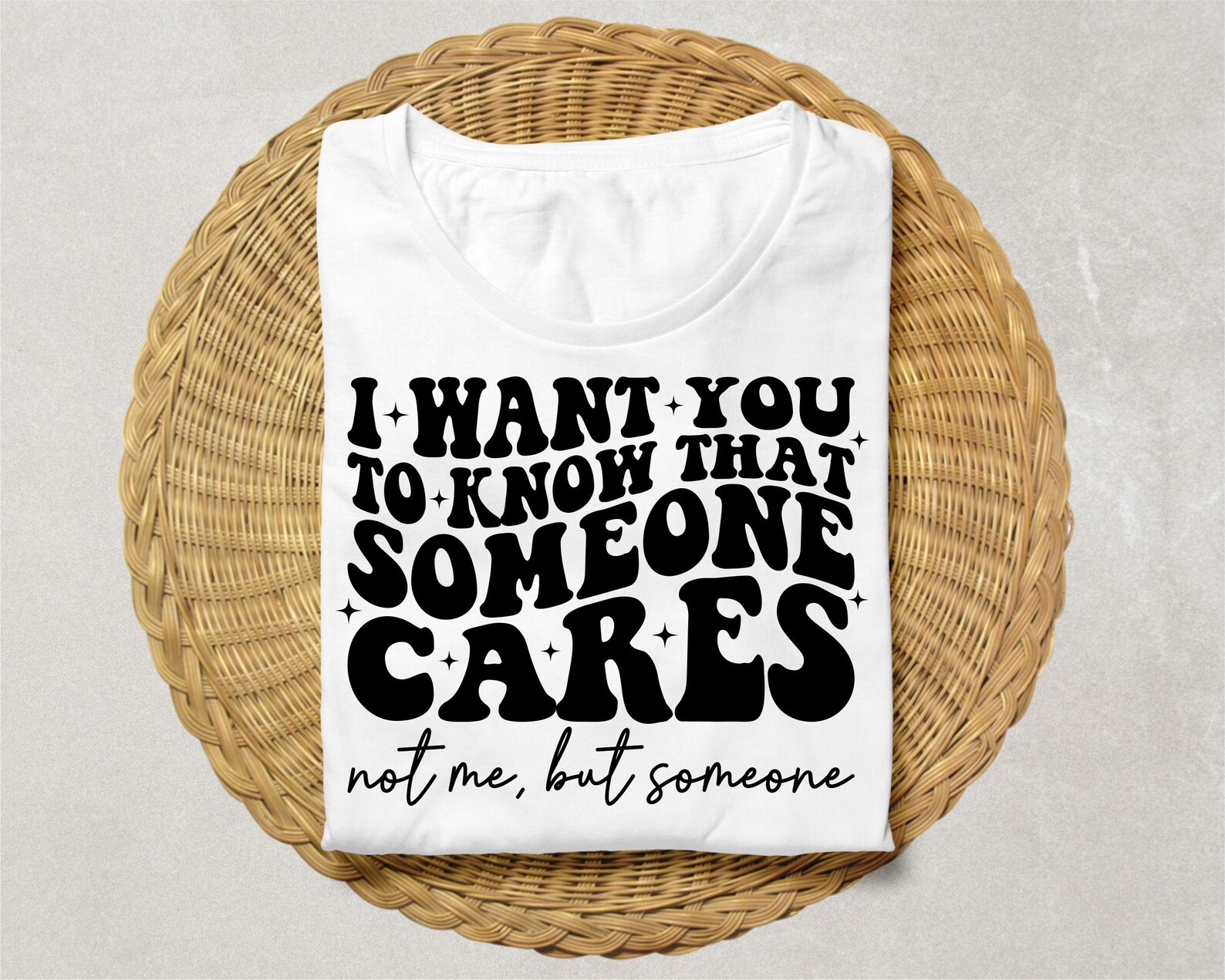 Sarcastic Svg, I Want You to Know Some One Cares Not Me but Someone Svg ...