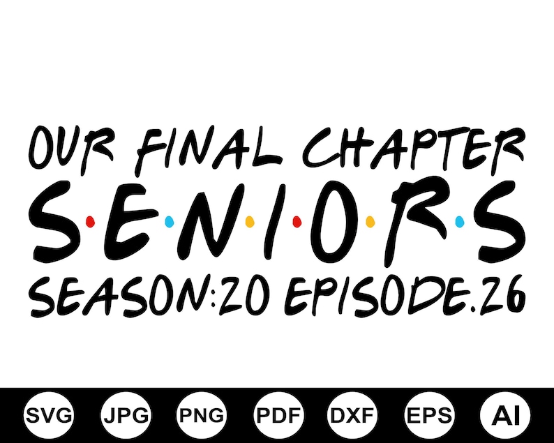 Our Final Chapter Seniors 2026 Svg, Senior 2026 Shirt Svg, Class Of 2026 Svg,Friends Svg, Friends Senior Shirt Svg, Trendy Svg, Digital File