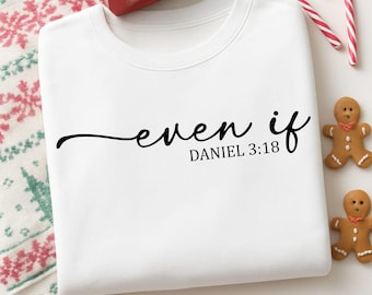 Even If  Daniel 3:18 Svg, Christian Faith Svg, Bible Verse Svg, Steadfast Faith, Christian Svg, Scripture Svg, Cut File Cricut, Digital File