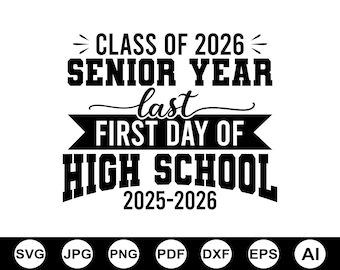 Officially A Senior Svg, Senior 2026 Svg, Class Of 2026 Svg, Last First Day Senior 2026 Svg, Senior 2026 High School Shirt Cut File, Svg Png