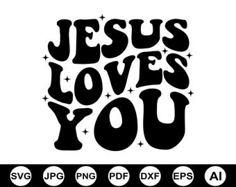 Retro Jesus Loves You Svg Png, Jesus Svg, Christian Svg Design, Bible Verse Svg, Faith Svg, Jesus Shirt Png, Love Like Jesus Svg, Love Svg