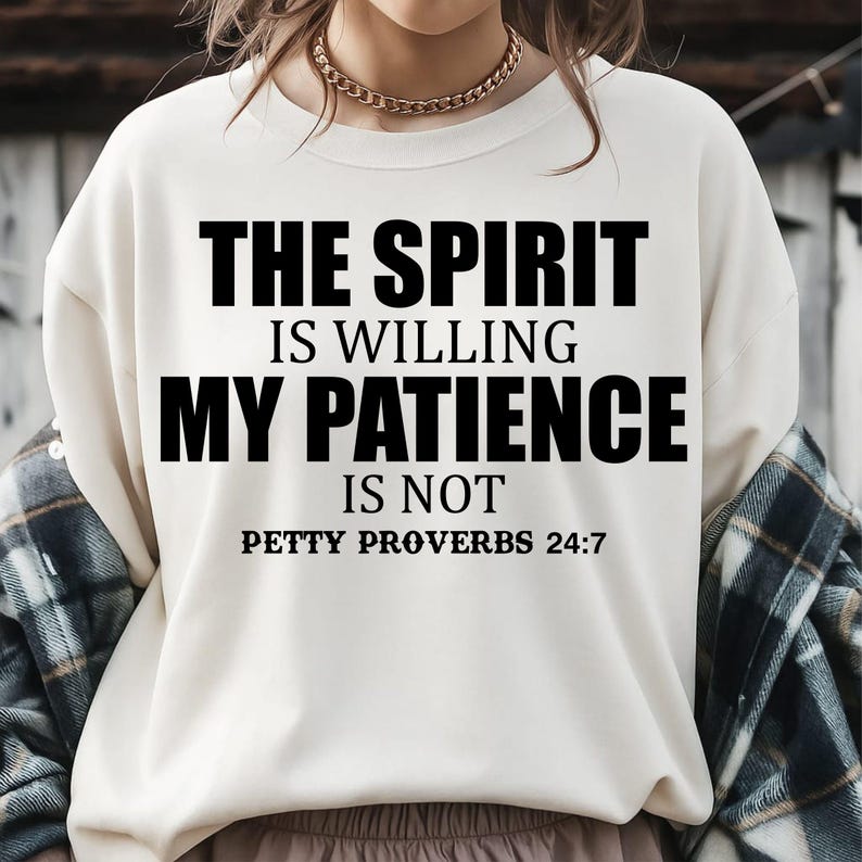 Petty Proverbs Svg, the Spirit is Willing My Patience Svg, Funny Tshirt ...