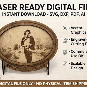 May include: A wooden oval-shaped laser-cut design featuring a figure with a chainsaw. The design is mounted on a stand. Text at the top reads "LASER READY DIGITAL FILE" and "INSTANT DOWNLOAD". Additional text includes "Vector Graphics", "Engraving & Cutting Files", "Commercial Use OK", and "Scalable Design".